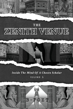 Paperback The Zenith Venue: Inside the Mind of a Chosen Scholar (Vol. 1) Book