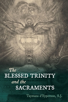 Paperback The Blessed Trinity and the Sacraments Book