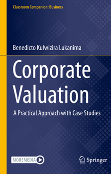 Paperback Corporate Valuation: A Practical Approach with Case Studies Book