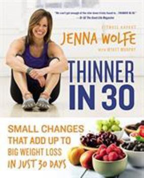 Paperback Thinner in 30: Small Changes That Add Up to Big Weight Loss in Just 30 Days Book
