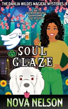 Paperback Soul Glaze: An Eastwind Witches Paranormal Cozy Mystery Book