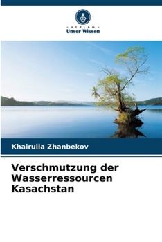 Paperback Verschmutzung der Wasserressourcen Kasachstan [German] Book