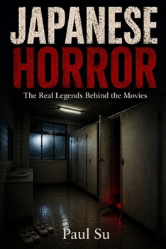 Paperback Japanese Horror: The Real Legends Behind the Movies Book