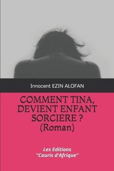 Paperback Comment Tina, Devient Enfant Sorciere ?: ( Roman ) [French] Book