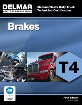 Paperback ASE Medium/Heavy Duty Truck Technician Certification Series: Brakes (T4) Book