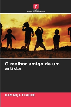 O melhor amigo de um artista (Portuguese Edition)