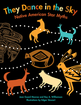 Paperback They Dance in the Sky: Native American Star Myths Book