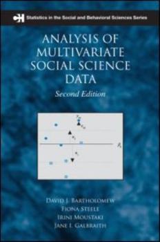 Analysis of Multivariate Social Science Data (Statistics in the Social and Behavioral Sciences Series) - Book  of the Chapman & Hall/CRC Statistics in the Social and Behavioral Sciences