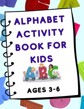 Paperback Alphabet Activity Book for Kids (Ages 3-6) Book