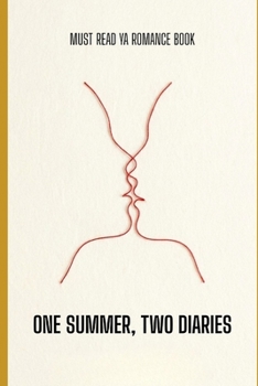 Paperback One Summer, Two Diaries: Young Adults Romance Book