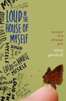 Hardcover Loud in the House of Myself: Memoir of a Strange Girl Book
