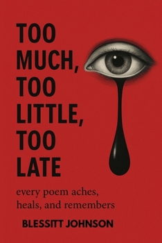 Too Much, Too Little, Too Late.