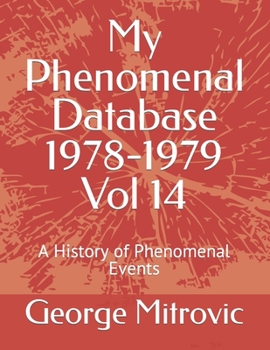 Paperback My Phenomenal Database 1978-1979 Vol 14: A History of Phenomenal Events Book