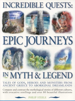Paperback Incredible Quests: Epic Journeys in Myths & Legend Book