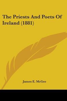 Paperback The Priests And Poets Of Ireland (1881) Book