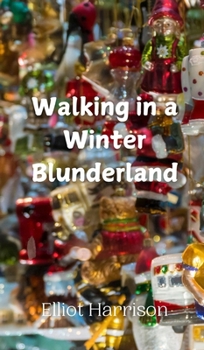 Hardcover Walking in a Winter Blunderland Book