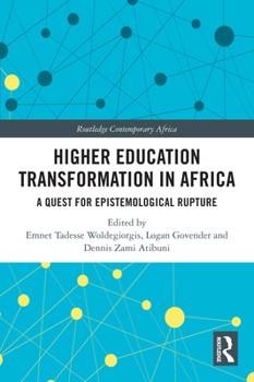 Paperback Higher Education Transformation in Africa: A Quest for Epistemological Rupture Book