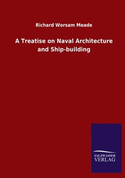 Paperback A Treatise on Naval Architecture and Ship-building Book