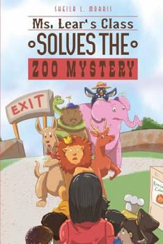 Paperback Ms. Lear's Class Solves the Zoo Mystery Book