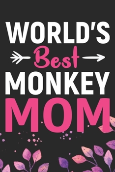 Paperback World's Best Monkey Mom: Cool Monkey Journal Notebook Gifts- Monkey Lover Gifts for Women- Funny Monkey Notebook Diary - Monkey Owner Gifts. 6 Book