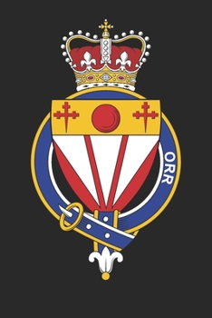 Orr: Orr Coat of Arms and Family Crest Notebook Journal (6 x 9 - 100 pages)