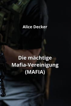 Paperback Die mächtige Mafia-Vereinigung (MAFIA) [German] Book