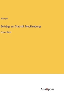 Hardcover Beiträge zur Statistik Mecklenburgs: Erster Band [German] Book