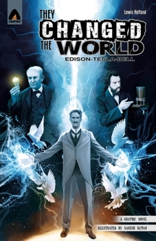 Paperback They Changed the World: Edison, Tesla, Bell Book