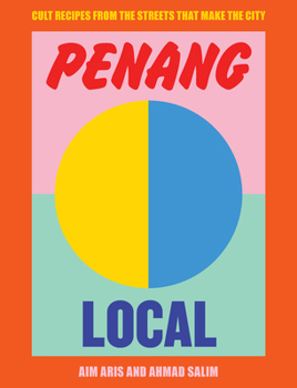 Hardcover Penang Local: Cult Recipes from the Streets That Make the City Book