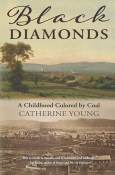 Paperback Black Diamonds: A Childhood Colored by Coal Book