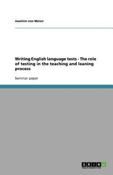 Paperback Writing English language tests - The role of testing in the teaching and leaning process Book