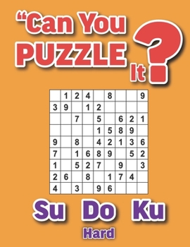 Paperback Can you puzzle it?: Sudoku hard Book