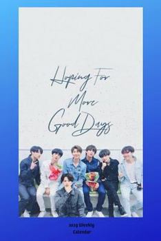 Hoping for More Good Days 2019 Weekly Calendar