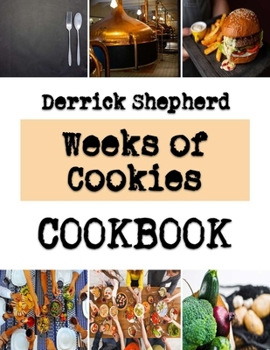 Paperback Weeks of Cookies: Simple Vegan friendly Cookie Guide Book