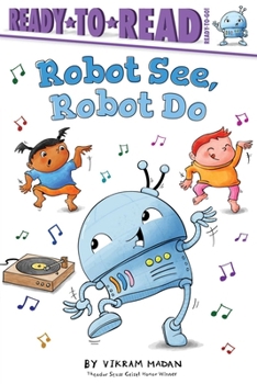 Paperback Robot See, Robot Do: Ready-To-Read Ready-To-Go! Book