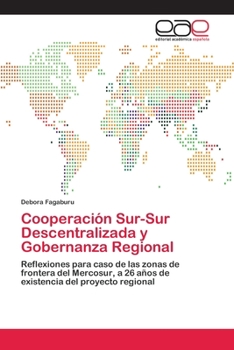 Paperback Cooperación Sur-Sur Descentralizada y Gobernanza Regional [Spanish] Book