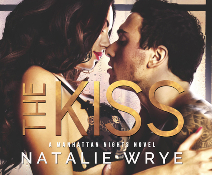 The Kiss - Book #4 of the Manhattan Nights