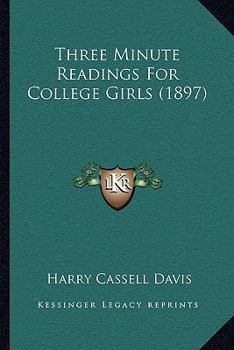 Paperback Three Minute Readings For College Girls (1897) Book