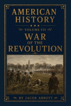 American History: War of the Revolution - Book #7 of the American History