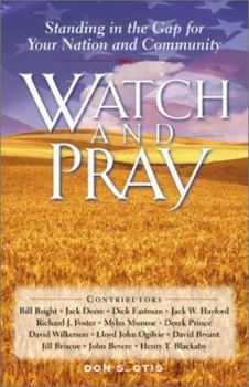 Paperback Watch and Pray: Standing in the Gap for Your Nation and Community Book