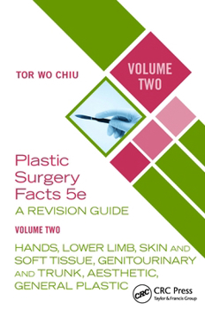 Paperback Plastic Surgery Facts: A Revision Guide Volume Two: Hands, Lower Limb, Skin and Soft Tissue, Genitourinary and Trunk, Aesthetic, General Plastic Book