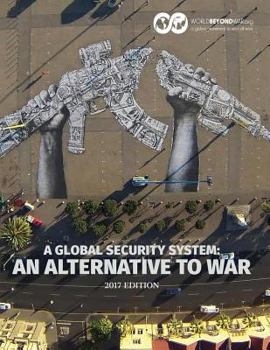 Paperback A Global Security System: An Alternative to War Book