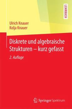 Paperback Diskrete Und Algebraische Strukturen - Kurz Gefasst [German] Book