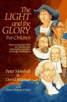 Paperback The Light and the Glory for Children: Discovering God's Plan for America from Christopher Columbus to George Washington Book