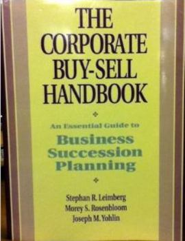 Corporate Buy-Sell Handbook: An Essential Guide to Business Succession Planning