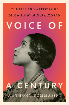 Voice of a Century: The Life and Artistry of Marian Anderson (Significations)