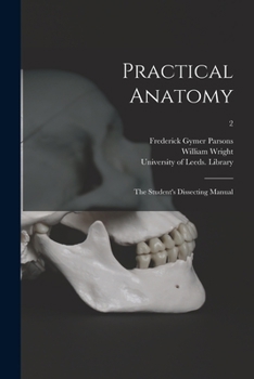 Paperback Practical Anatomy: the Student's Dissecting Manual; 2 Book