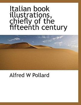 Italian Book Illustrations, Chiefly of the Fifteenth Century