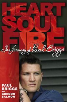 Paperback Heart, Soul, Fire: The Life of Paul Briggs Book