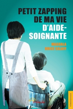 Paperback Petit zapping de ma vie d'aide-soignante [French] Book